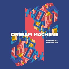 Pressa X Drumskull - Dream Machine - Out Friday 12th May 2023