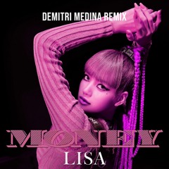 LISA -  MONEY (Demitri Medina Remix)