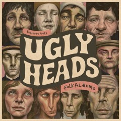 Ugly Heads