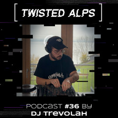 TwistedCast [036] Dj Trevolah