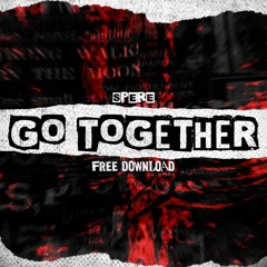 Go Together (FREE DOWNLOAD)
