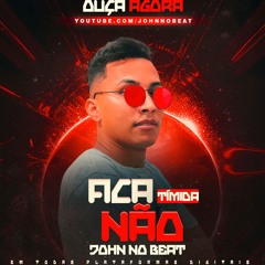 FICA TIMIDA NAO
