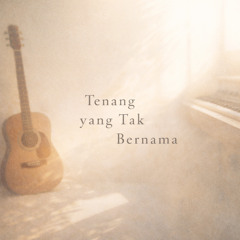 Tenang yang Tak Bernama (Acoustic ver.)