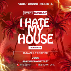 I HATE MY HOUSE SUNDAYS (Live Mix) ep1