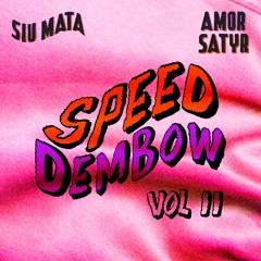 Siu Mata & Amor Satyr - Speed Dembow Vol.II