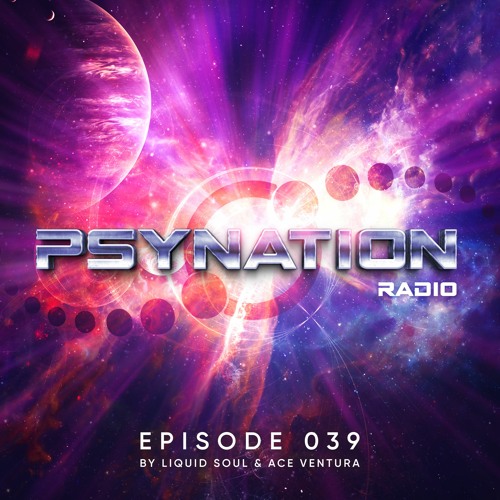 Stream Psy-Nation Radio #039 incl. Starlab Mix [Liquid Soul & Ace Ventura]  by Psy-Nation Radio | Listen online for free on SoundCloud