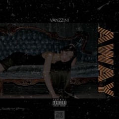 Vanzzini - Away (feat. Mykel)