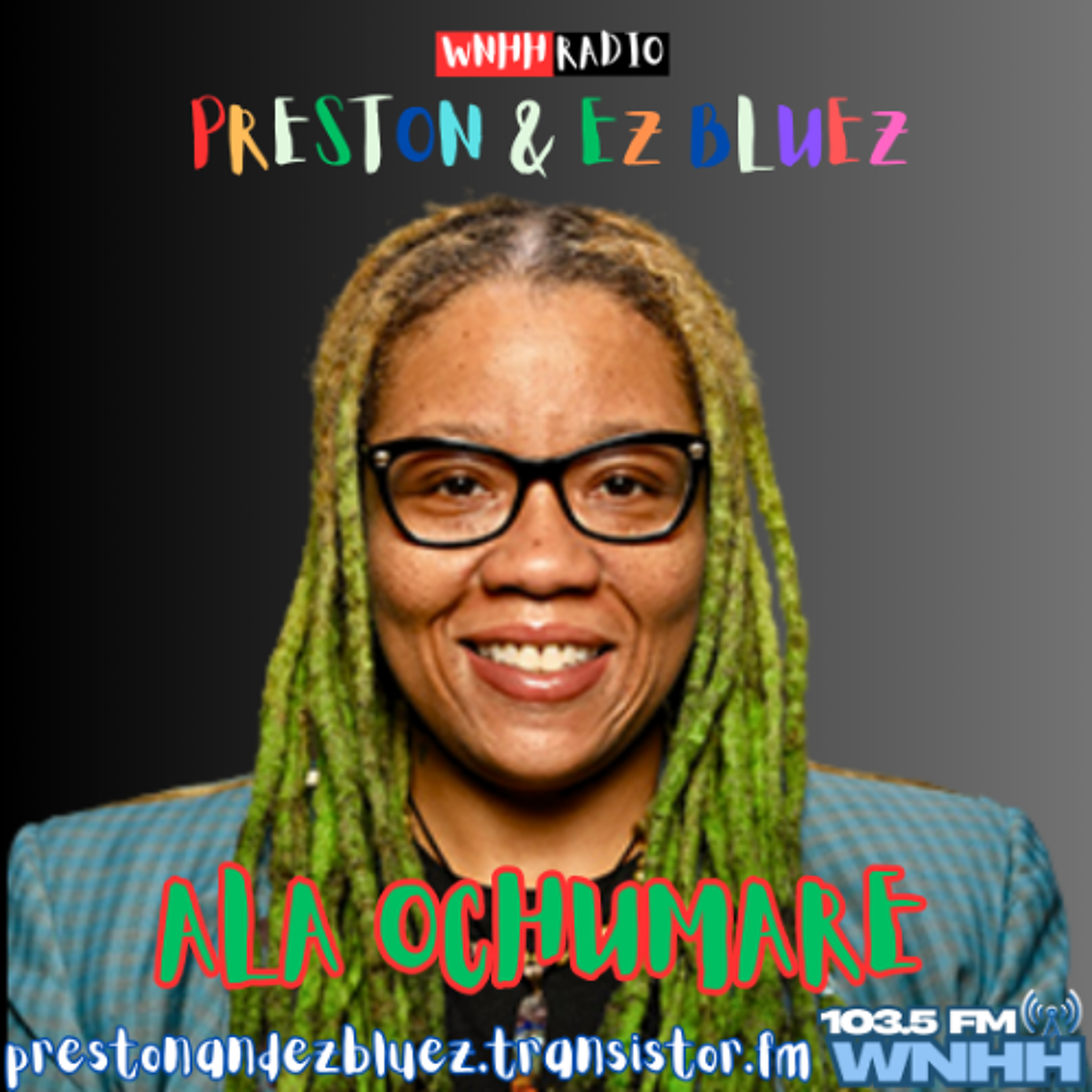 Preston & EZ BlueZ: Ala Ochumare, Anti Oppresion,  Anti Racism Consultant, Trainer, Organizer, & Coach episode artwork