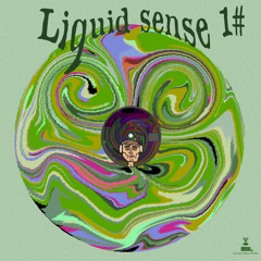 Liquid Sense 1#