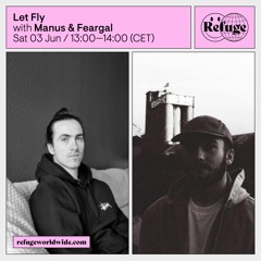 Manus B2B Feargal on Refuge Worldwide Radio 03/06/2023