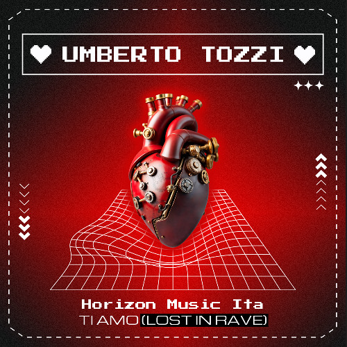 UMBERTO TOZZI -  TI AMO  [ HORIZON MUSIC ITA  ] _ (LOST IN RAVE)
