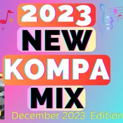 KONPA GOUYAD MIX | DECEMBER 2023 NEW KOMPA EDITION. | BY MAXOKEYZ