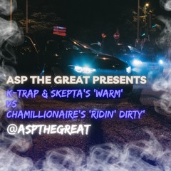 Warm x Ridin' Dirty | Mixed by @ASPTheGreat