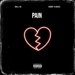 Bibby Flokks  x Dell EK - Pain