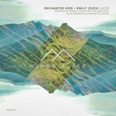 PREMIERE: Enchanted Kids Feat Emily Zuzik - Lucid (Ella Romand Remix) [Minds Alike Records]