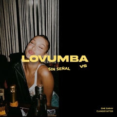 Lovumba Vs Sin Señal (Remix)