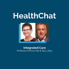 HealthChat With Professor Donna Hall | Integrated Care