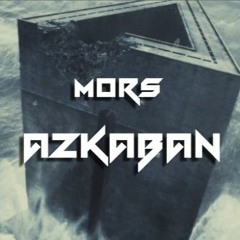 MORS - AZKABAN (CLIP)