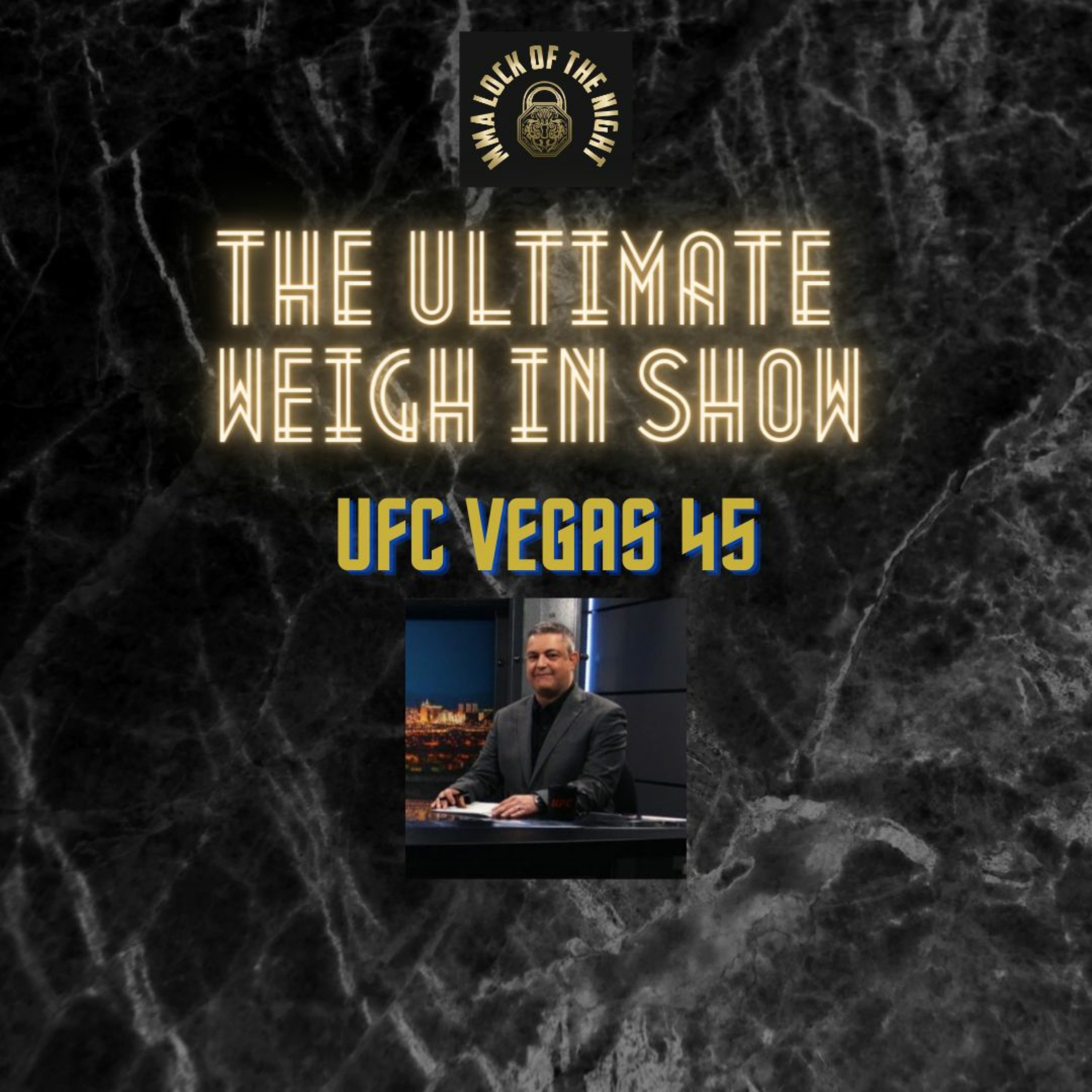 UFC Vegas 45 Predictions & Betting Tips | The Ultimate Weigh In Show w/ Nick Kalikas