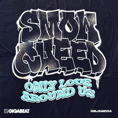 Smow Queed - Only Love Around Us