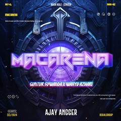 Macarena - ( Ajay Angger X GUNTUR SUWANDA X WAHYU AZHARI ) #EXPRESS
