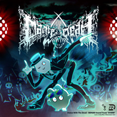 Dance With The Dead - BEMANI Sound Team “SYUNN”