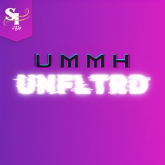 EP1 | You Don't Have to Sin to Have Fun | UMMH UNFLTRD Podcast