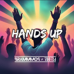 Brammos & TEETH - Hand Up
