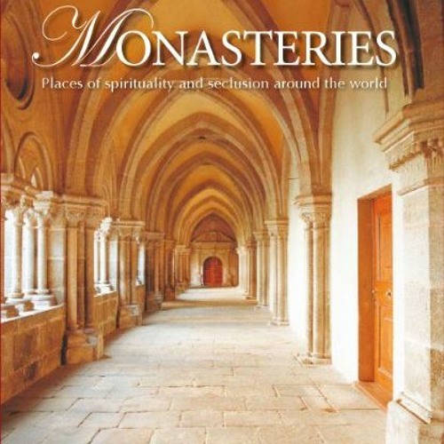 [Read] PDF ✅ Monasteries: Places of Spirituality & Seclusion Around the World by  Par