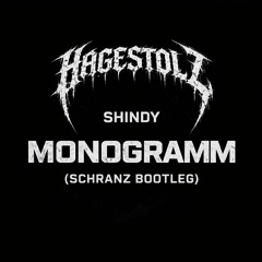 Shindy - Monogramm (Schranz Bootleg)
