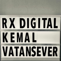 Kemal Vatansever @ RX Digital
