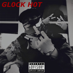 GL0CK H0T (Prod. Dixon95)