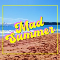 Mad Summer