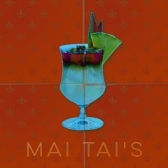 Mai Tai's (Prod. Sleepii)