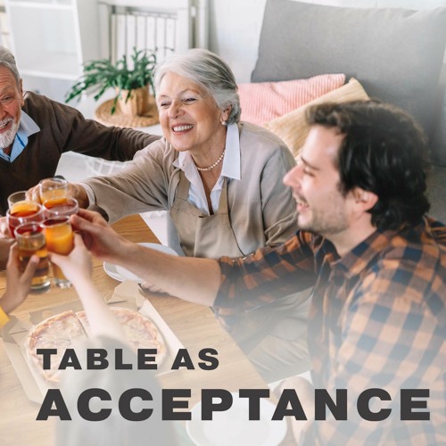 Table as Acceptance