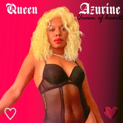 Queen Azurine - Queen Of Hearts