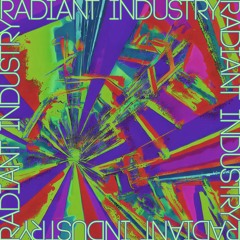 Radiant Industry (Demo Mix)