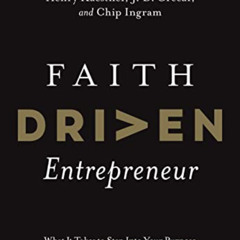 free EBOOK 🖋️ Faith Driven Entrepreneur: What It Takes to Step Into Your Purpose and