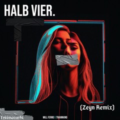 Halb Vier (Zeyn Remix)