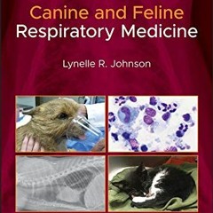 DOWNLOAD PDF ☑️ Canine and Feline Respiratory Medicine by  Lynelle R. Johnson [KINDLE