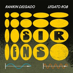 Sirens - Rankin Delgado feat Legato Rob