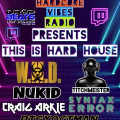 Syntax Error - Classic Hard House (Hardcore Vibes Radio Special)