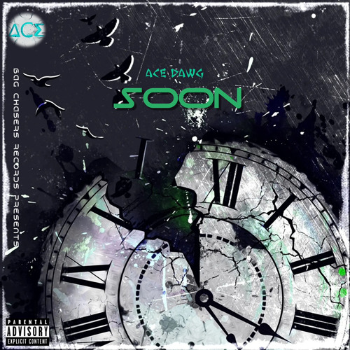 Ace Dawg - Soon