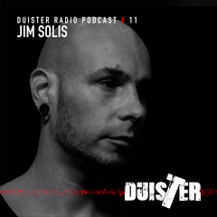 DuisTer Radio Podcast 11 With Jim Solis
