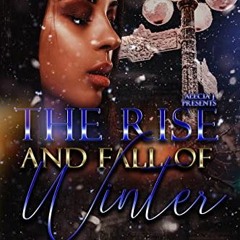 GET KINDLE PDF EBOOK EPUB The Rise And Fall Of Winter by  Alecia  J 📕