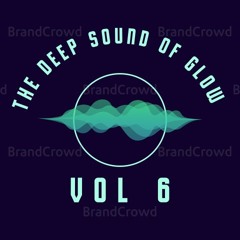 Deep Sound of Glow. Vol 6 Vocal Edit - Zeyad Fathy