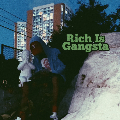 Rich Is Gangsta