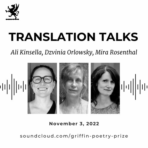 Translation Talks: Ali Kinsella, Dzvinia Orlowsky, Mira Rosenthal