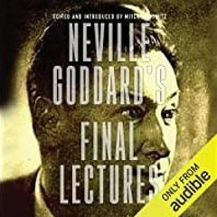 [Download PDF]> Neville Goddard&#x27s Final Lectures