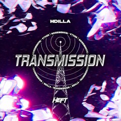 HDilla - Transmission (Original Mix) [FREE DOWNLOAD]
